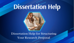 Dissertation Help for Structuring Your Research Proposal