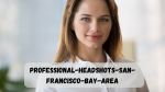 professional-headshots-san-francisco-bay-area