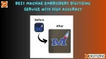 Best Machine Embroidery Digitizing Service with High Accuracy