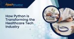 How Python is Transforming the Healthcare Tech Industry