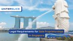 Legal Requirements for Sole Proprietorships in Singapore
