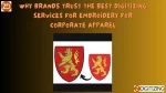 Why Brands Trust the Best Digitizing Services for Embroidery for Corporate Apparel