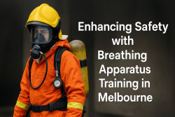 Enhancing Safety with Breathing Apparatus Training in Melbourne