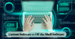Custom Software vs Off-the-Shelf Software