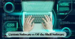Custom Software vs Off-the-Shelf Software