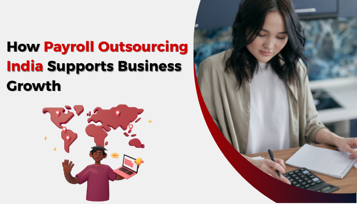 Payroll Outsourcing India boosting business efficiency