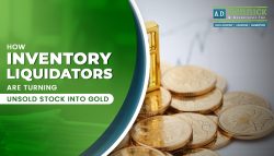 How Inventory Liquidators Are Turning Unsold Stock into Gold