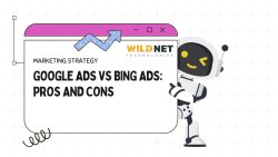 Google Ads vs Bing Ads: Pros and Cons