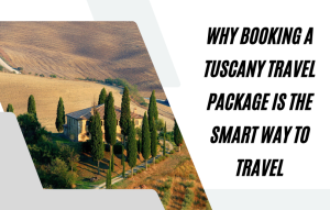 Tuscany travel Packages